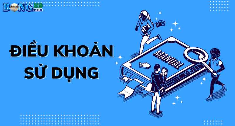 Điều khoản sử dụng Bongx9 tạo nên sân chơi lành mạnh 2025 1 Những quy tắc chung trong điều khoản sử dụng của sành cược