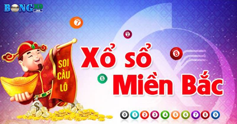 Xổ số miền bắc Bongx9 - Thiên đường làm giàu nhanh chóng 1 Thông tin chung về xổ số miền bắc tại Bongx9